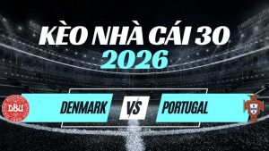 Kèo Đan Mạch vs Bồ Đào Nha – Nhận Định UEFA Nations League