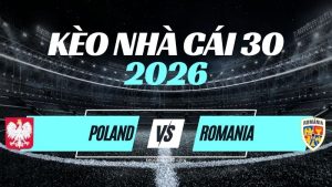 Kèo Ba Lan vs Romania – Nhận Định UEFA Nations League
